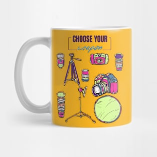 Photographer Choose your weapon Mug